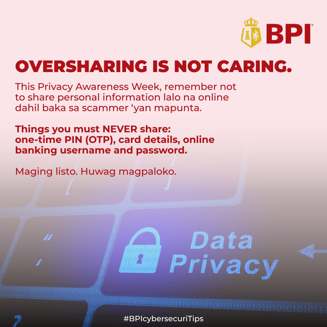 TalktoBPI's tweet image. #BPIcybersecuriTips: Protect your data dahil baka sa scammers ‘yan mapunta.

This #PrivacyAwarenessWeek, be mindful of the information you share, especially online.