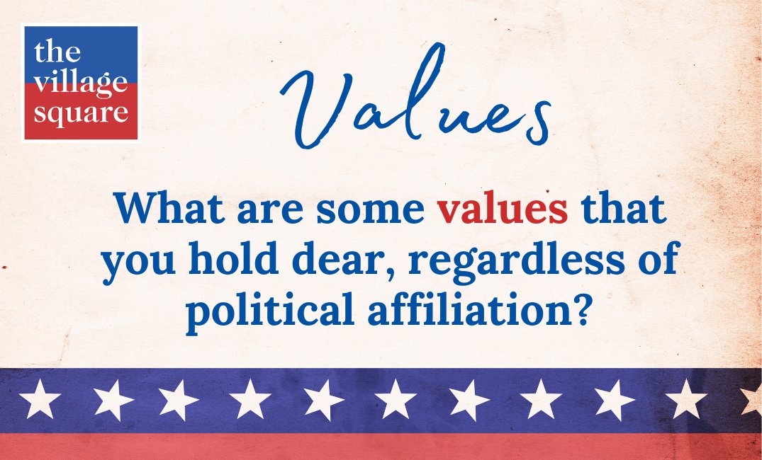 Village Voices: What are some values that you hold dear, regardless of political affiliation? Let us know in the comments.

The Village Square: Because yelling at your TV isn’t changing the world.
tlh.villagesquare.us

#disagreebetter #listenfirst #strongertogether