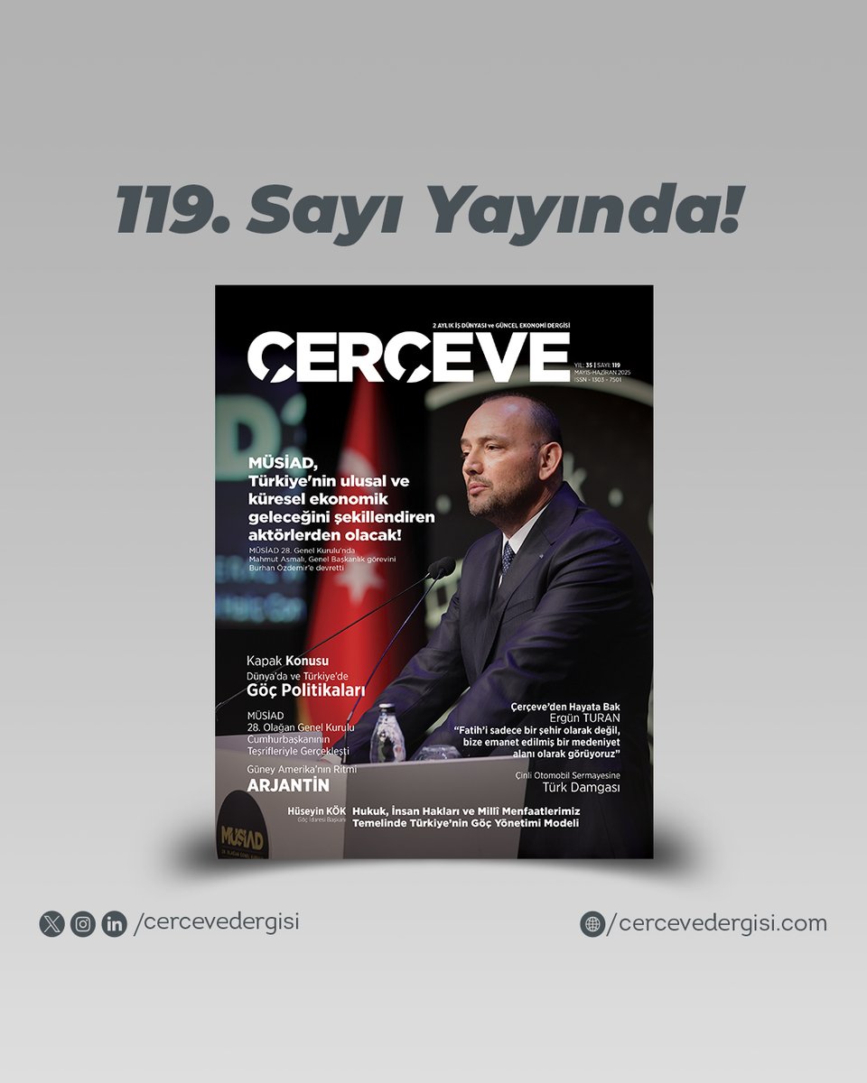 📘 Çerçeve Dergisi’nin 119. Sayısı Yayında!

MÜSİAD tarafından yayımlanan ekonomi ve iş dünyası dergisi Çerçeve’nin yeni sayısında, “Dünya’da ve Türkiye’de Göç Politikaları” başlığını kapağa taşıdık. 

🔗 Dergiye ulaşmak için: musiad.org.tr/icerik/yayin-4…