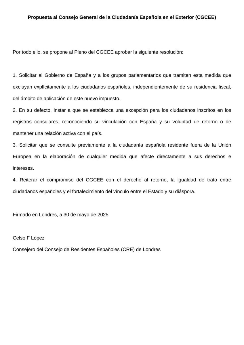 Propongo <a href="/CGCEE_VIII/">Consejo General Ciudadanía Española en el Exterior</a> que apoye esta propuesta sobre el nuevo impuesto del 100 % sobre la compra de vivienda en España para que no se aplique a españoles residentes fuera de la UE.
La medida va a penalizar el retorno y reforzar el desarraigo. 
Celso F López,Consejero,CRE Londres