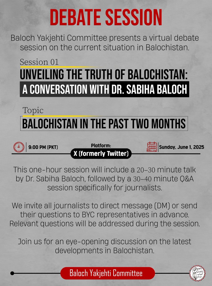 𝐃𝐞𝐛𝐚𝐭𝐞 𝐒𝐞𝐬𝐬𝐢𝐨𝐧

Baloch Yakjehti Committee presents a virtual debate session on the current situation in Balochistan.

Session 01
𝗨𝗻𝘃𝗲𝗶𝗹𝗶𝗻𝗴 𝘁𝗵𝗲 𝗧𝗿𝘂𝘁𝗵 𝗼𝗳 𝗕𝗮𝗹𝗼𝗰𝗵𝗶𝘀𝘁𝗮𝗻: 𝗔 𝗖𝗼𝗻𝘃𝗲𝗿𝘀𝗮𝘁𝗶𝗼𝗻 𝘄𝗶𝘁𝗵 𝗗𝗿. 𝗦𝗮𝗯𝗶𝗵𝗮 𝗕𝗮𝗹𝗼𝗰𝗵