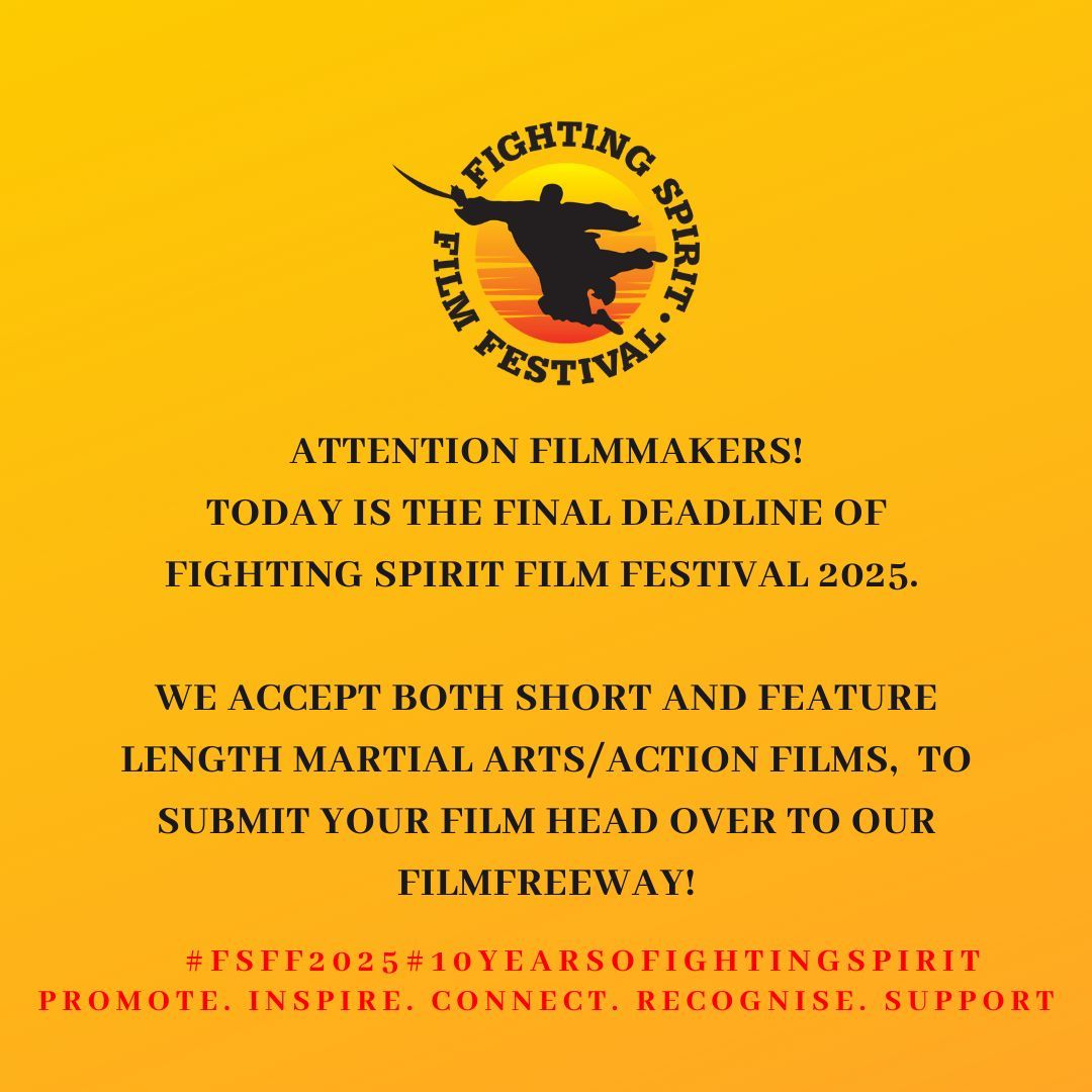 TODAY IS THE FINAL DAY TO SUBMIT TO FIGHTING SPIRIT FILM FESTIVAL 2025!

Fighting Spirit Film Festival is accepting both short and feature length Martial Arts/Action Films. To submit your film, head over to our FilmFreeway - bit.ly/fsff2025 

#fsff2025