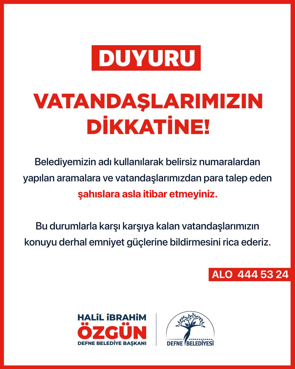 DUYURU

Son günlerde, belediyemizin adı kullanılarak vatandaşlarımızdan para talep edildiğine dair ihbarlar alınmaktadır.

⚠️ Bilinmeyen numaralardan yapılan aramalarda, belediyemiz adına para talep eden kişi ya da kişilere kesinlikle itibar etmeyiniz.