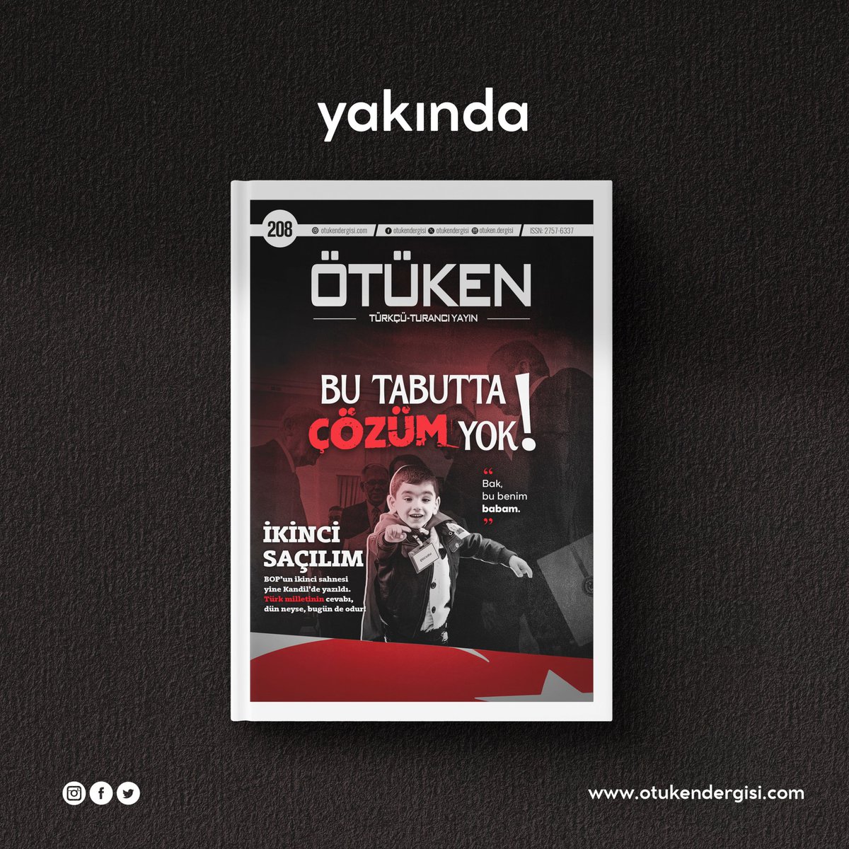 ‼️ Türk milleti teslim alınamaz!

📕 Ötüken'in 208. sayısı çok yakında okurlarıyla buluşuyor!

“Bu tabutta çözüm yok!”

BOP’un ikinci perdesinin inşacıları karşısında Türk milleti! 

#ÖtükenDergisi
#ÖtükenOkuyoruz
#İhanetAçılımı
