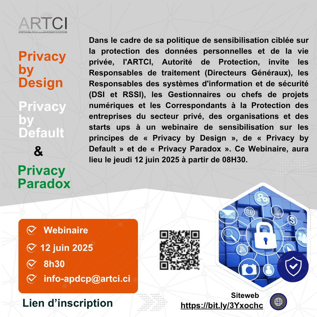 📌 L'ARTCI en sa qualité d'Autorité de Protection des données personnelles, organise un deuxieme #Webinaire de sensibilisation sur les principes fondamentaux de “Privacy by Design”, de “Privacy by Default” et “Privacy Paradox”.

Inscrivez-vous bit.ly/3Yxochc