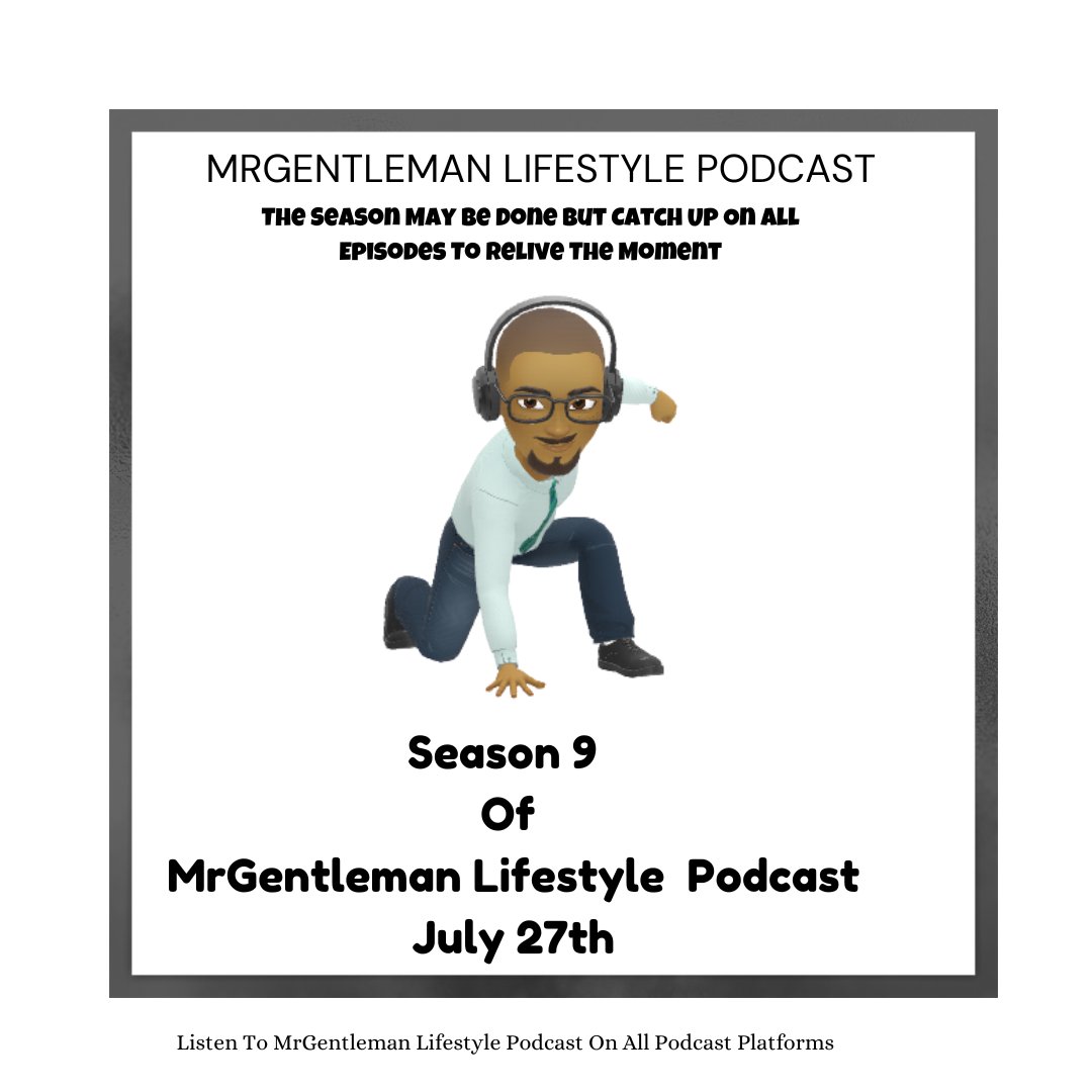 Season 8 Of MrGentleman Lifestyle Podcast Is Done

You Can Catch Up On All Episodes Of MrGentleman Lifestyle Podcast Now

Listen At go.goodpods.com/FD9EjT Or Search "MrGentleman Lifestyle Podcast " On All Podcast Platforms 

Season 9 Of MrGentleman Lifestyle Podcast July 27th