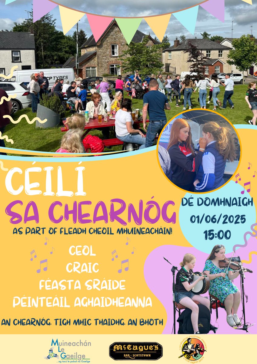 Bígí linn Dé Domhnaigh an 1 Meitheamh ar a 3 a chlog taobh amuigh de McCague's Bar ar an Bhoth fa choinne ‘Céilí sa Chearnóg’!
Beidh ceol, craic, féasta sráide agus péinteáil aghaidheanna ann.🥳
Fearadh na fáilte roimh chách!🤩
