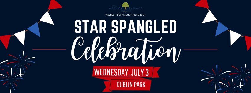 Alabama Big 10 (@alabamabig10) on Twitter photo This year's Star Spangled Celebration in Madison is set for Thursday, July 3 at Dublin Park from 5 - 9 p.m. Come on out and enjoy live music, food trucks, inflatables and, of course, FIREWORKS! 🎆
<a href="/MadisonAlabama/">City of Madison, AL</a> This year's Star Spangled Celebration in Madison is set for Thursday, July 3 at Dublin Park from 5 - 9 p.m. Come on out and enjoy live music, food trucks, inflatables and, of course, FIREWORKS! 🎆
<a href="/MadisonAlabama/">City of Madison, AL</a>