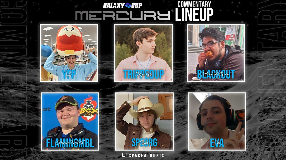 Introducing the Fantastic Commentary Lineup for Galaxy Cup: Mercury!

🎙️ <a href="/parisGPK/">paris</a> 
🎙️ <a href="/GettingTripped/">SiB | TrippedUp</a> 
🎙️ <a href="/BlackoutMauro/">Mauro</a> 
🎙️ <a href="/FlamingMBL/">FlamingMBL</a> 
🎙️ <a href="/SergeantFrostii/">SiB | HoG | Speorg</a> 
🎙️ Eva 🐐

🗓️ Tomorrow, May 31st @ 16:30 CET

⚔️ challengermode.com/s/GalaxyCup/to…
🔴 twitch.tv/spaceatronix

#Brawlhalla