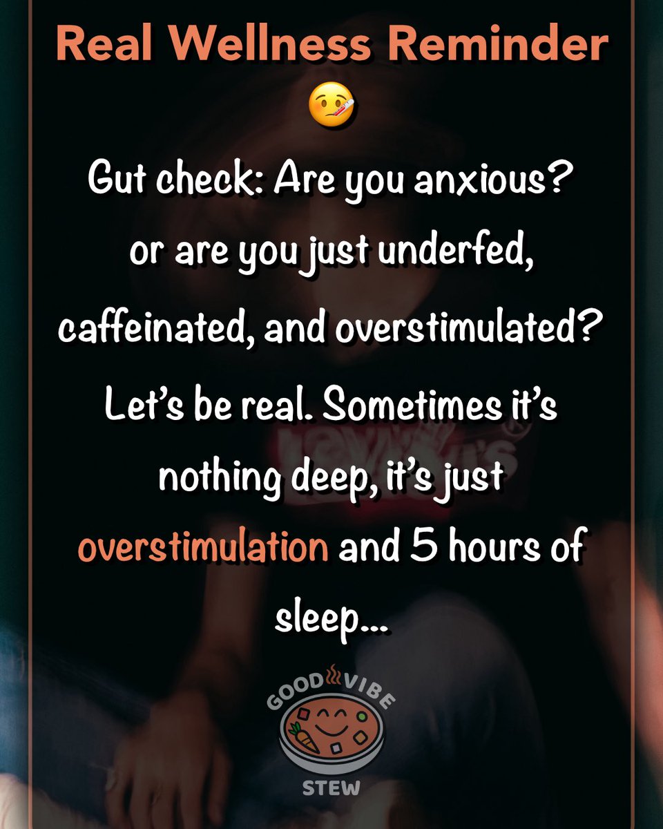 GoodVibeStew's tweet photo. Sometimes what feels like anxiety is just your body begging for food, water, rest, and quiet. Real wellness means checking in with the basics first.

#RealWellness #AnxietyCheck #MindBodyBalance #Overstimulation #SleepMatters #GutCheck #MentalHealthReminder #CaffeineCrash https://t.co/6MSZHzHUWL