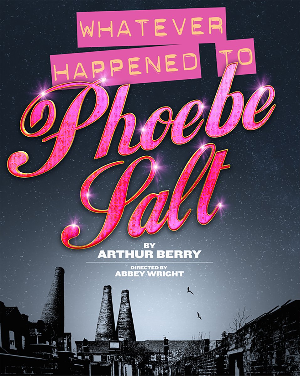 It's opening night of the world premiere of Whatever Happened to Phoebe Salt.

This original drama written by local hero Arthur Berry is a striking play that captures the soul of working-class people and brings to life the grit and resilience of the residents of Stoke-on-Trent.