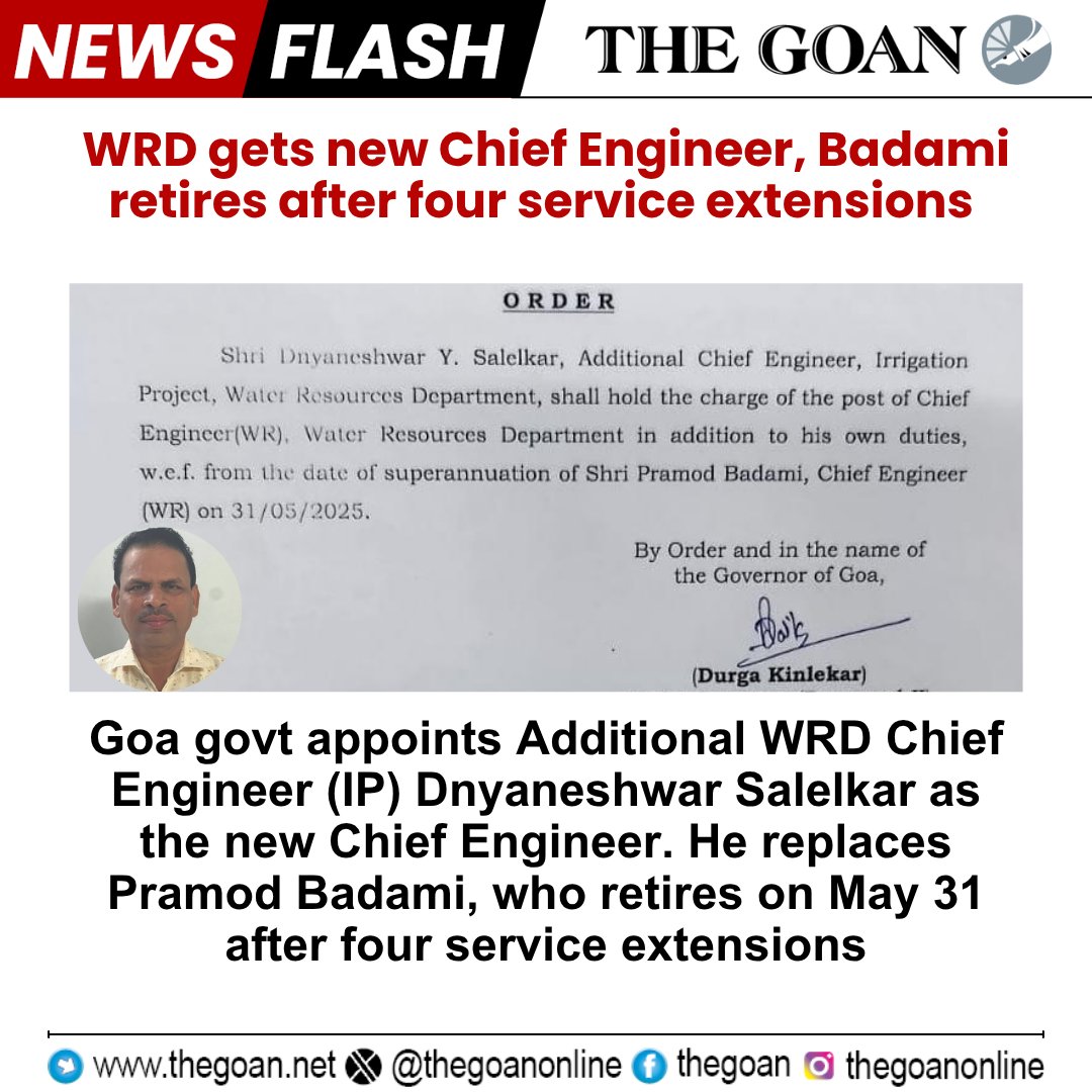 thegoanonline's tweet photo. #Goa govt appoints Additional #WRDChiefEngineer (IP) Dnyaneshwar Salelkar as the new Chief Engineer. He replaces #PramodBadami, who retires on May 31 after four service extensions
#BreakingNews #GoaWRD #Serviceextension @goacm @dip_goa https://t.co/cfgVkXIdzY