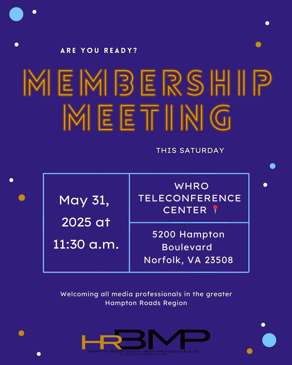 🚨Attention HRBMP MEMBERS!🚨
(All media professionals in the Hampton Roads Region too)!🎙 📺 📻
HRBMP MEMBERSHIP MEETING!
🗓️ THIS SATURDAY!! 🗓
May 31, 2025 @ WHRO 
11:30AM - 1:00PM EST
Teleconference Center
5200 Hampton Boulevard 
Norfolk VA 23508-1507
Bring a friend to join!✍🏽