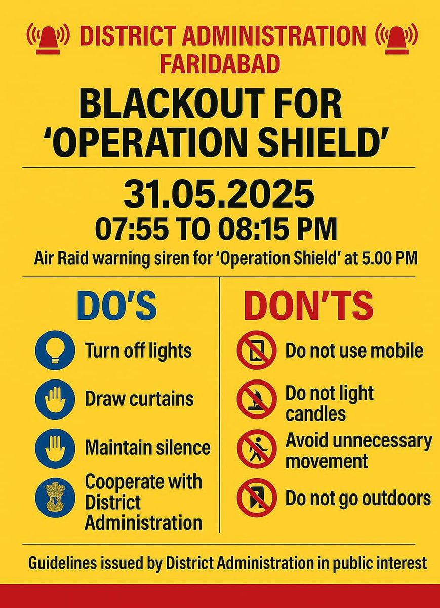 DC_Faridabad's tweet image. #Information | Guidelines issued by District Administration Faridabad in public interest for #OperationShield on 31st May 2025.

🚨 Air Raid warning siren at 05:00 PM.

🌑 Blackout from 07:55 PM to 8:15 PM.

#CivilDefence #MockDrill #Blackout #Faridabad #Haryana