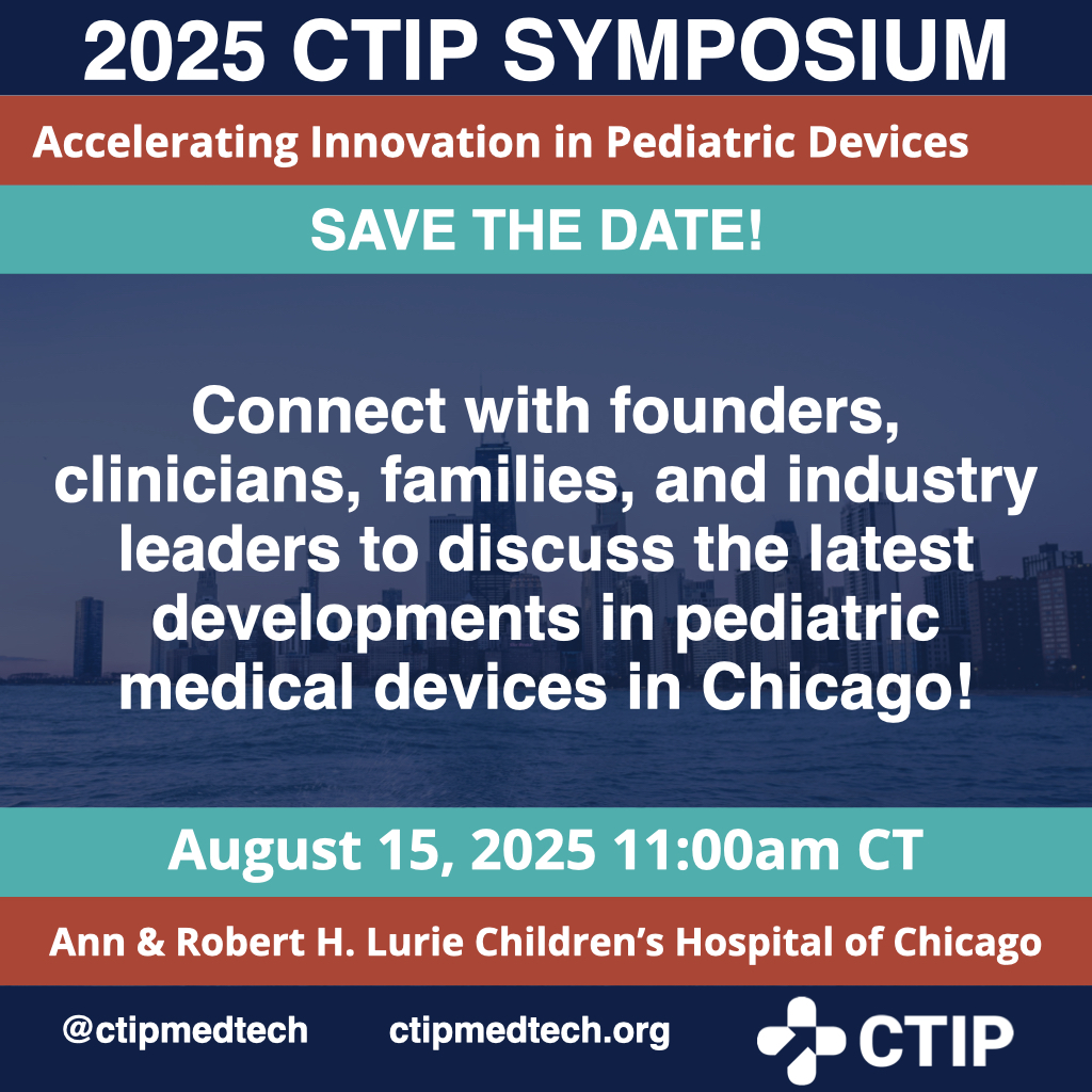 Save the date! CTIP’s 2025 Pediatric Device Innovation Symposium is Aug 15 in Chicago &amp; online. Learn more: ctipmedtech.org/posts/save-the…