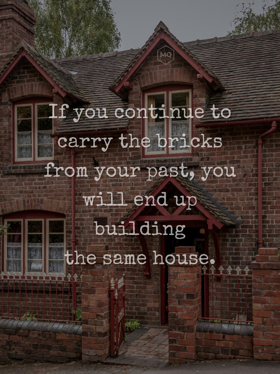 Bricks from your past