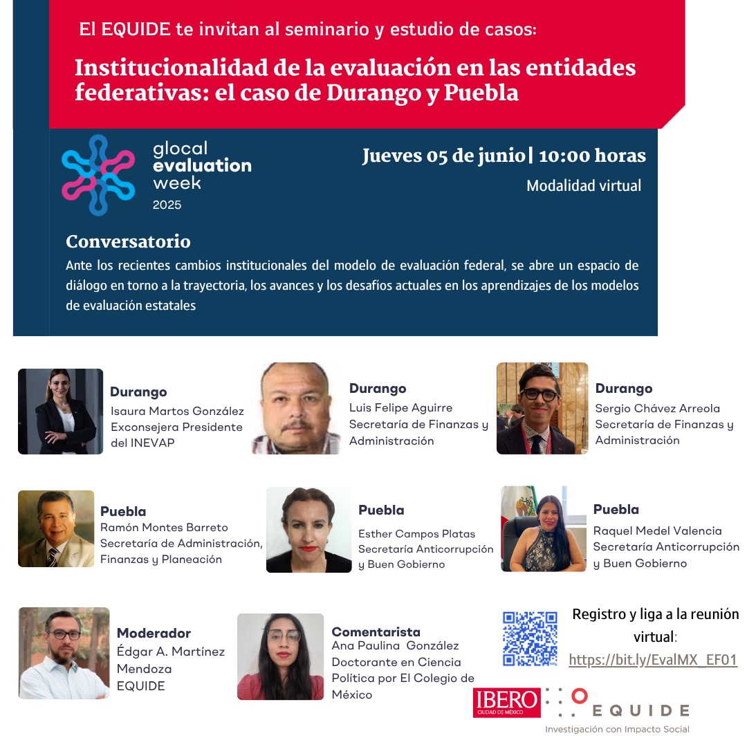 ¿Cómo se construyen sistemas de evaluación sólidos en los estados? Este 5 de junio a las 10:00 h, conoce las experiencias de Durango y Puebla en nuestro conversatorio virtual sobre institucionalidad de la evaluación en las entidades federativas.
Registro: bit.ly/EvalMX_EF01