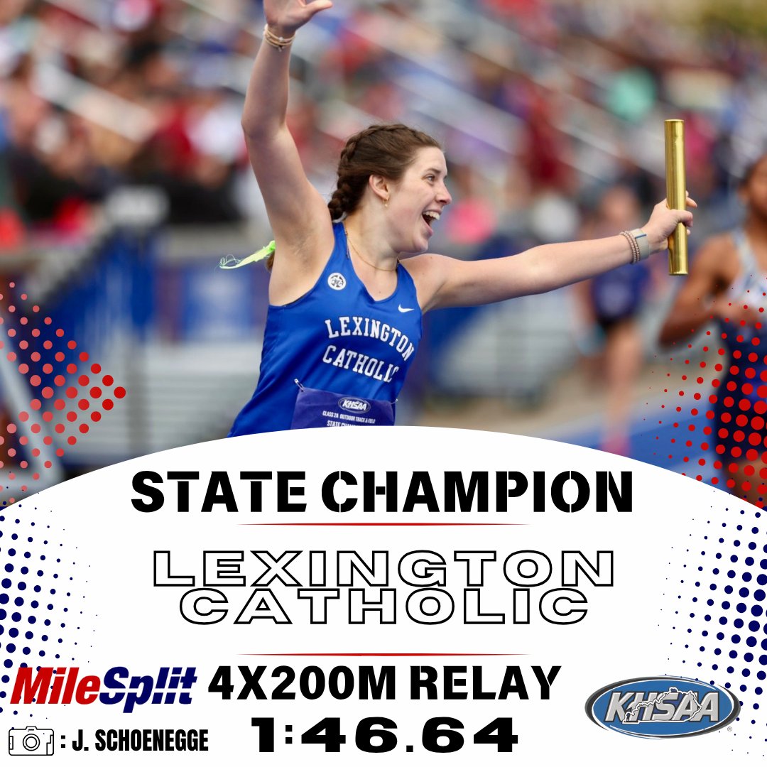 The Class 2A 4x200m Relay Champion is Lexington Catholic.