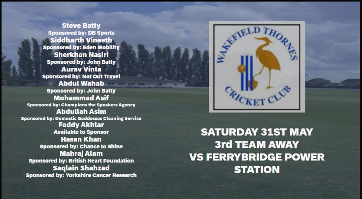 Can we make it a 3rd Thornes Treble in a row?

Thank you to all the below sponsors and player sponsors:
Matchday: Graeme &amp; Liz Wadsworth
Matchball: Greg Wadsworth
Groundsman: Neil’s Autos. 
1st team scorer: Greg Wadsworth