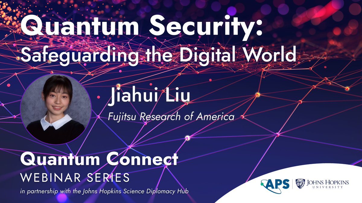 Ready to see how quantum tech is shaking up cybersecurity? Don’t miss the next Quantum Connect Webinar Series, brought to you by the American Physical Society in partnership with the Johns Hopkins Science Diplomacy Hub!

Jiahui Liu, Ph.D., Senior Researcher at Fujitsu Research of