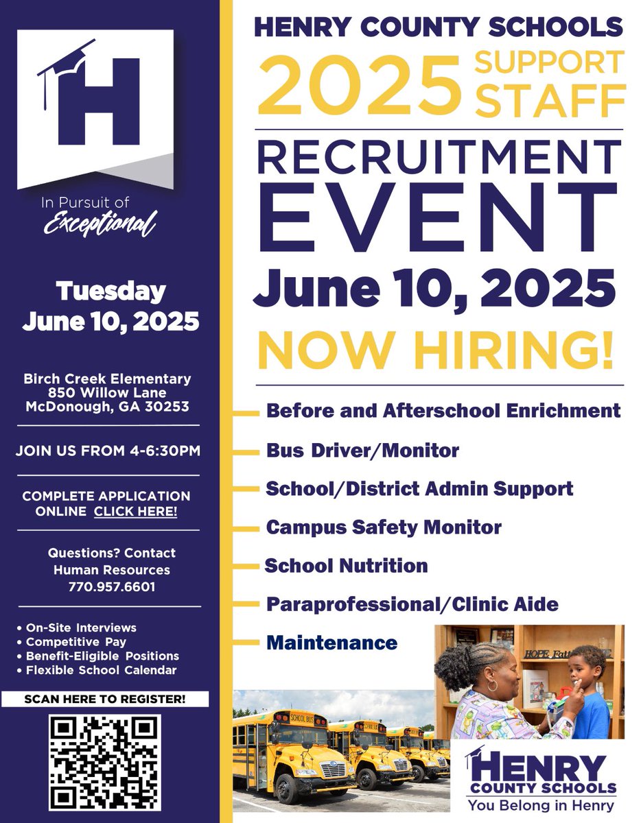 HCS is hiring bus drivers and monitors, administrative support, campus safety monitors, school nutrition staff, paraprofessionals, clinic aides, maintenance team members, Before and Afterschool Enrichment professionals, and more! Join us for our 2025 Support Staff Recruitment
