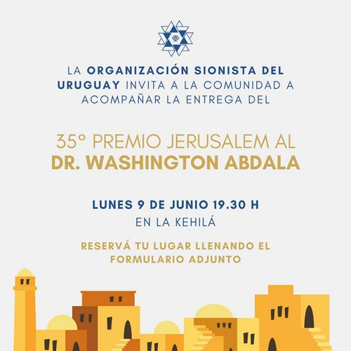 Lunes 9 de junio 19.30 hs. <a href="/OSU_UY/">Organización Sionista del Uruguay</a> entrega el 35º Premio Jerusalem a <a href="/turkabdala/">Washington Abdala</a>  Link para reservar:  forms.gle/nQaPEXGXyz4QnW…