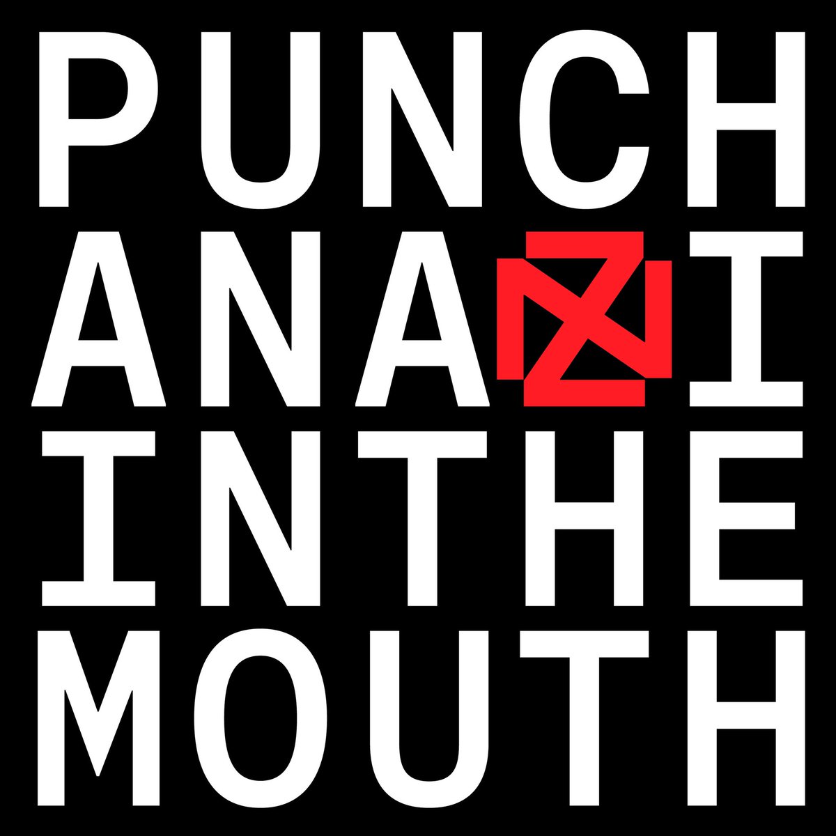 NEW TUNE: “PUNCH A NAZI IN THE MOUTH” out on all platforms 💥