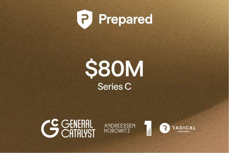 Prepared (@prepared_hq) on Twitter photo We're proud to announce that we've raised an $80M Series C, led by <a href="/generalcatalyst/">General Catalyst</a> with participation from <a href="/a16z/">a16z</a>, <a href="/firstround/">First Round</a>, and <a href="/radicalvcfund/">Radical Ventures</a>, to bring AI to emergency response nationwide.
Find out how we got here, what it means for Prepared, and what it means for 911 from We're proud to announce that we've raised an $80M Series C, led by <a href="/generalcatalyst/">General Catalyst</a> with participation from <a href="/a16z/">a16z</a>, <a href="/firstround/">First Round</a>, and <a href="/radicalvcfund/">Radical Ventures</a>, to bring AI to emergency response nationwide.
Find out how we got here, what it means for Prepared, and what it means for 911 from