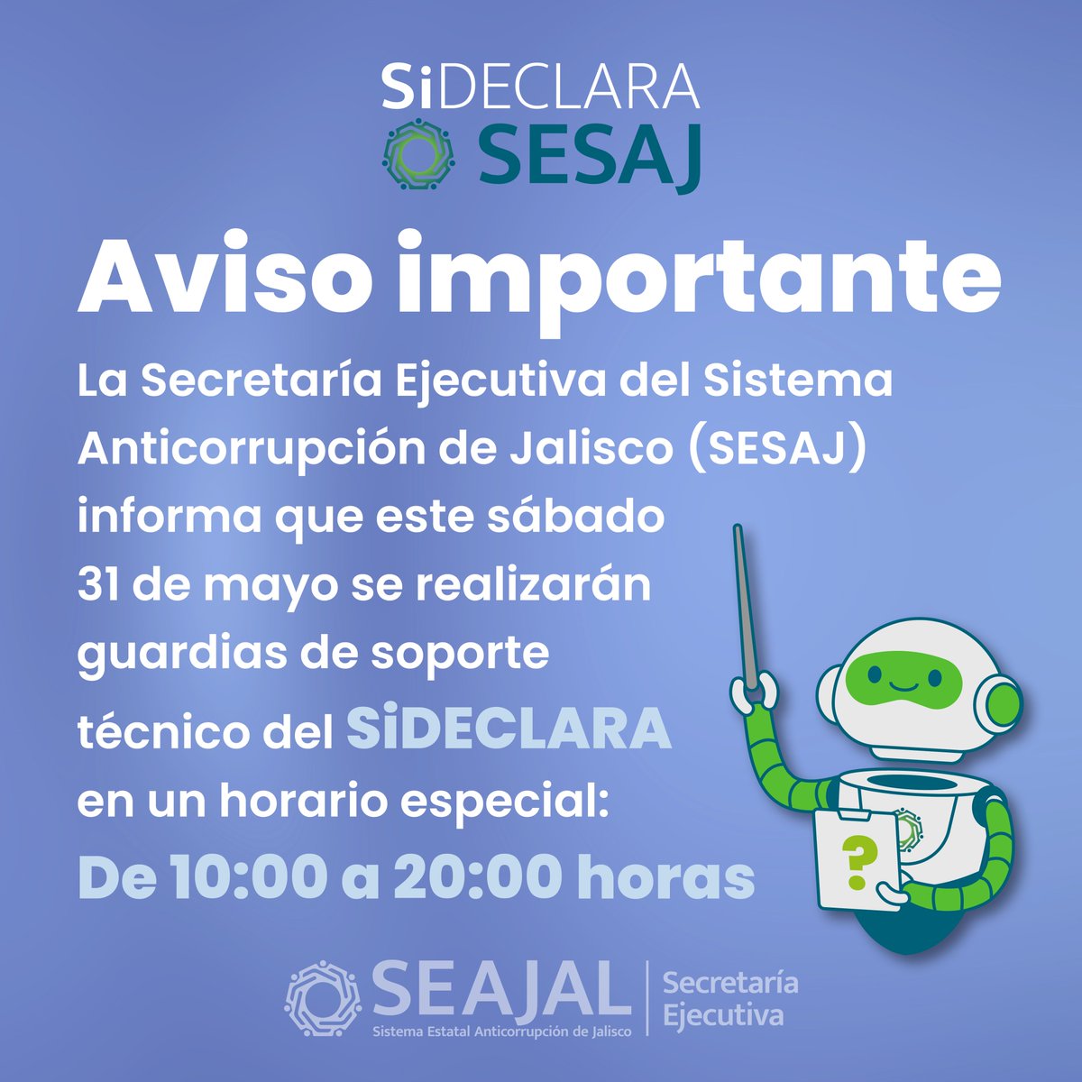 SEAJalisco's tweet image. 📢 ¡Recuerda! La #SESAJ brinda atención y acompañamiento a entes públicos que necesiten apoyo con el sistema #SiDECLARA durante el proceso de declaraciones patrimoniales y de intereses.
🗓️ Fecha límite: 31 de mayo.
✅ ¿Necesitas asistencia técnica? ¡Estamos para ayudarte!