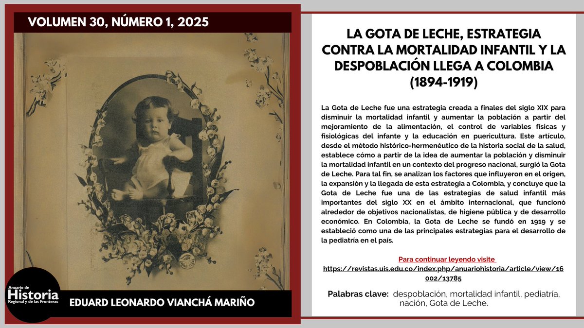 📖 En esta ocasión les queremos recomendar el artículo titulado «La Gota de Leche, estrategia contra la mortalidad infantil y la despoblación llega a Colombia (1894-1919)», del autor Eduard L. Vianchá. Disponible en nuestro último tema libre 30-1 (2025)
📌 revistas.uis.edu.co/index.php/anua…