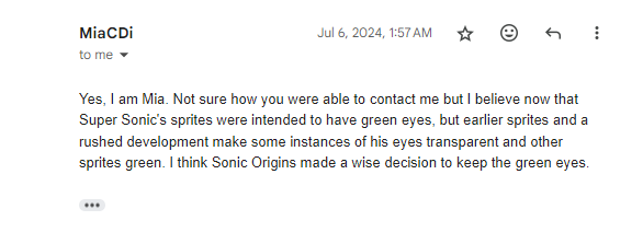 zedm256's tweet photo. There’s a claim circulating that Super Sonic's green eyes in the Sonic 3 sprites were a palette oversight/limitation/error/glitch/bug. It seems that MiaCDi originated the claim. Though after being messaged by e-mail Mia now believes that the green eyes actually were intended. https://t.co/P5p74r1H2I