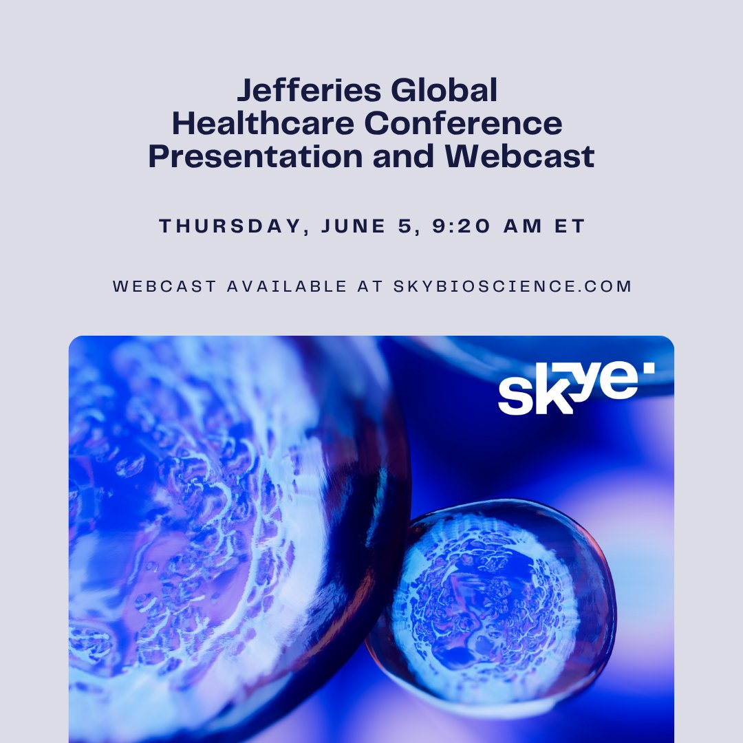 We're looking forward to next week's presentation at the Jefferies Global Healthcare Conference, taking place Thursday morning.

To access the live webcast or the post-presentation recording, please visit our website: bit.ly/skyewebcasts

$SKYE