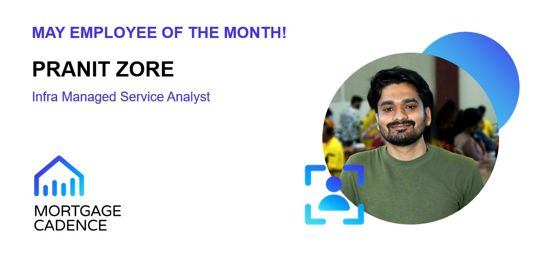 Congratulations to Pranit Zore, Mortgage Cadence’s May Employee of the Month! His dedication, versatility, and constant support of both customers and teammates make a meaningful impact every day. Thank you, Pranit, for all that you do!