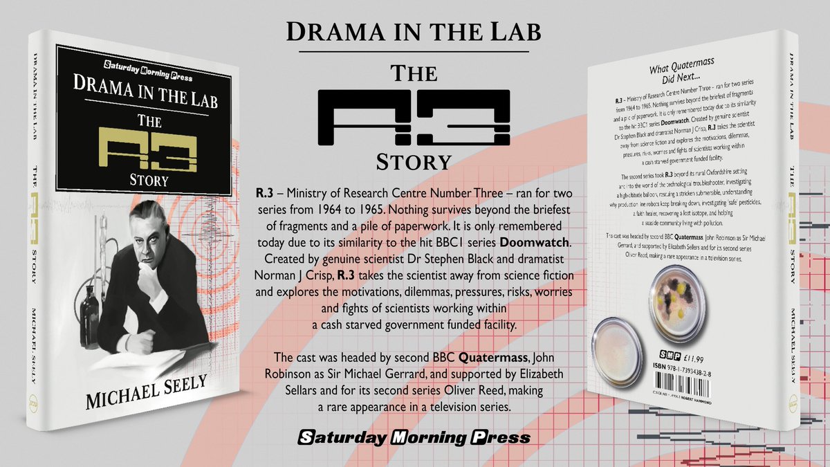 'Drama in the Lab: The R.3 Story' is back in print, 320 pp describing the short lived &amp; lost 60s BBC1 series about the lives and work &amp; struggles of trouble-shooting Ministry research scientists featuring John 'Quatermass II' Robinson &amp; Oliver Reed. £11.99 shop.saturdaymorningpress.co.uk