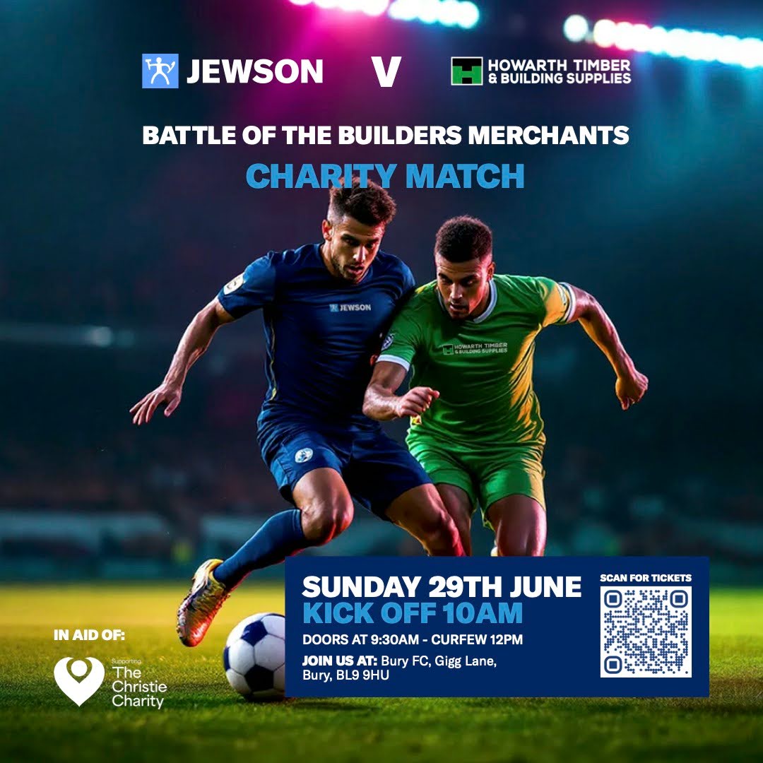 On Sunday 29th June 2025, we’re hosting a charity football match between Jewson and Howarth Timber at Gigg Lane. 

Every penny we raise is going to The Christie Charity, a cause close to all of us at Jewson 💙

To buy your ticket, follow the link 👉 bit.ly/3Hh4Wip