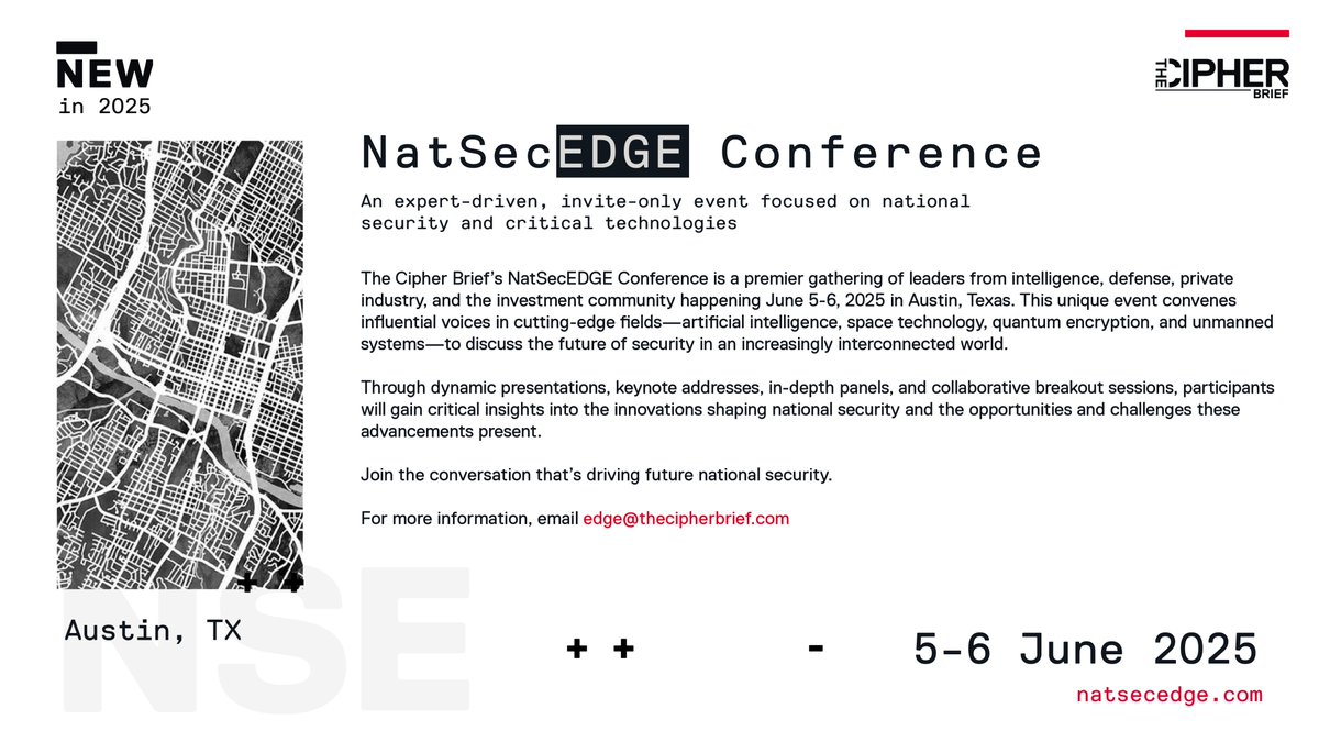 Special Competitive Studies Project (@scsp_ai) on Twitter photo Already worried about how you will spend your time once #SCSPAIExpo25 is over? Look no further! One of our Expo Media Partners <a href="/thecipherbrief/">The Cipher Brief</a> is hosting NatSecEDGE on June 5–6 in Austin, Texas.
This event will explore how the modern "battlefield" encompasses code, cloud, and Already worried about how you will spend your time once #SCSPAIExpo25 is over? Look no further! One of our Expo Media Partners <a href="/thecipherbrief/">The Cipher Brief</a> is hosting NatSecEDGE on June 5–6 in Austin, Texas.
This event will explore how the modern "battlefield" encompasses code, cloud, and