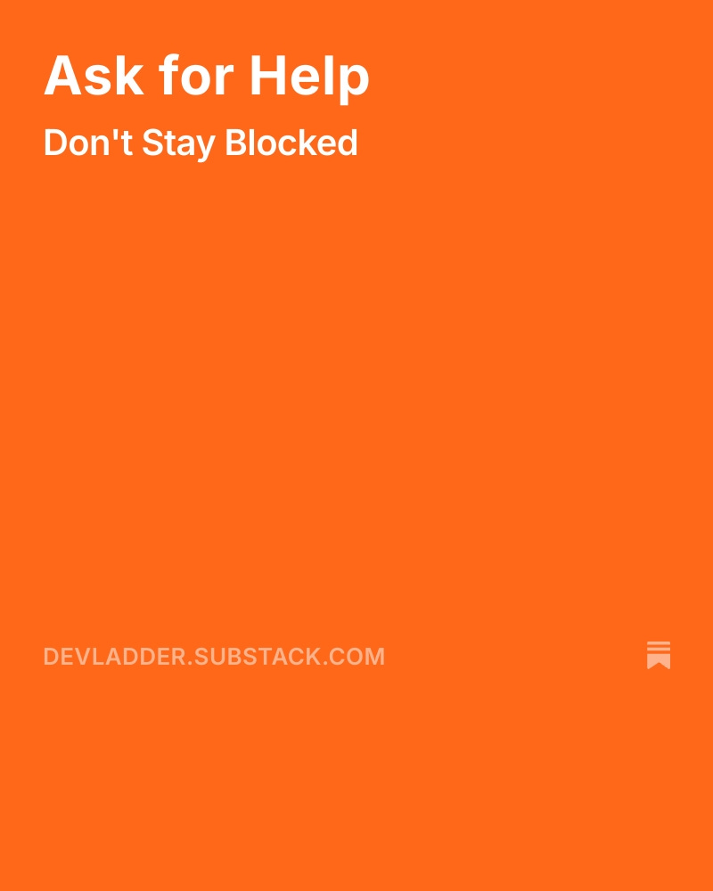 Asking for help is a sign of confidence, not weakness. Use your tools, trust your team, and never stay blocked for too long.

Here is my latest post from The Dev Ladder

devladder.substack.com/p/ask-for-help