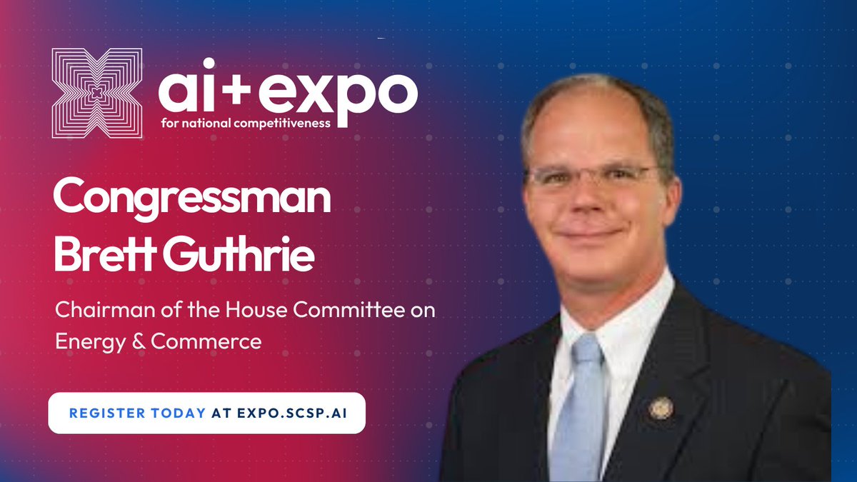 Special Competitive Studies Project (@scsp_ai) on Twitter photo We're honored to announce Congressman Brett Guthrie (<a href="/RepGuthrie/">Rep. Brett Guthrie</a>), Chairman of the House Committee on Energy and Commerce (<a href="/HouseCommerce/">Energy and Commerce Committee</a>), will be a keynote speaker at #SCSPAIExpo25! Don't miss his vital insights. Register now: expo.scsp.ai/register/ We're honored to announce Congressman Brett Guthrie (<a href="/RepGuthrie/">Rep. Brett Guthrie</a>), Chairman of the House Committee on Energy and Commerce (<a href="/HouseCommerce/">Energy and Commerce Committee</a>), will be a keynote speaker at #SCSPAIExpo25! Don't miss his vital insights. Register now: expo.scsp.ai/register/