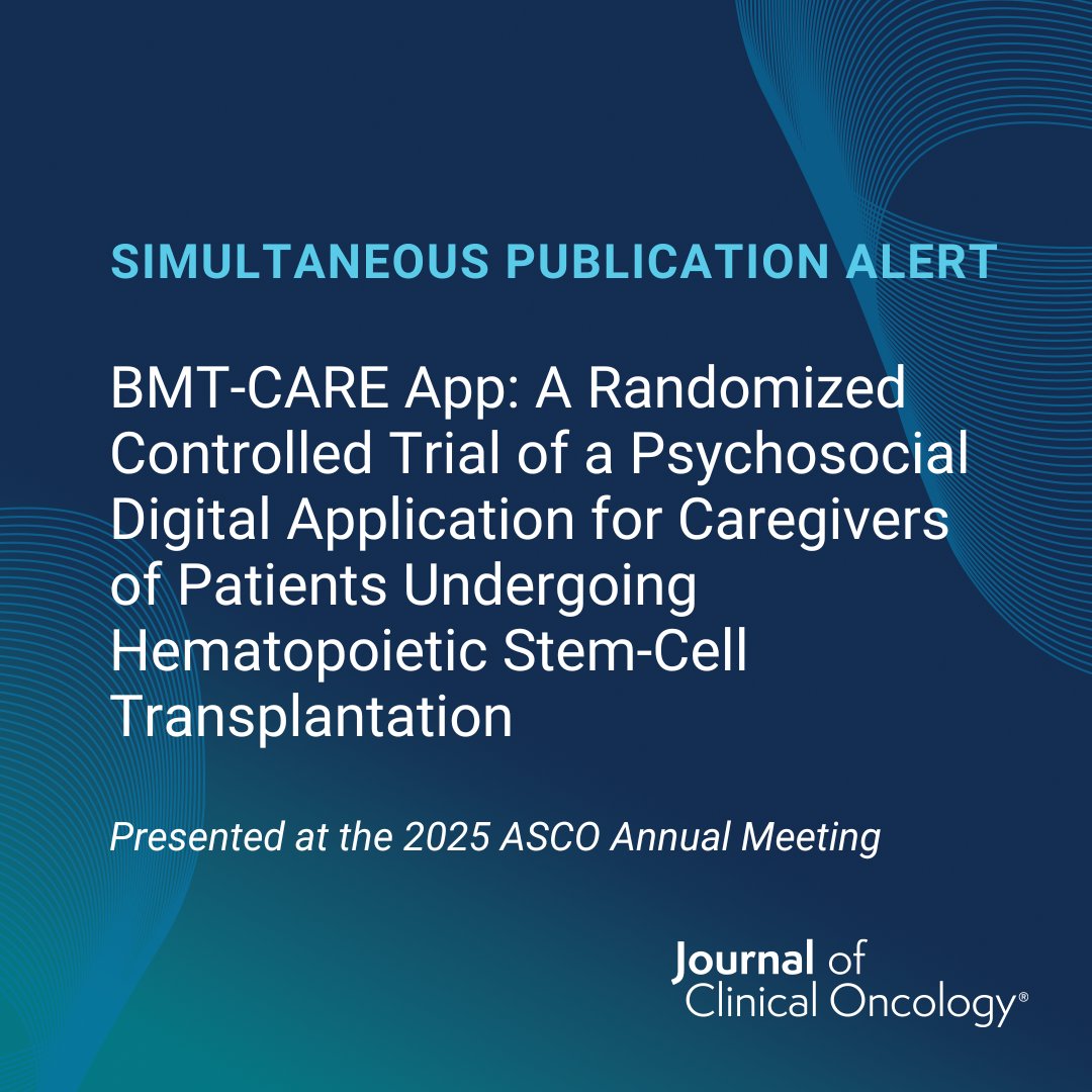 ASCO's tweet photo. ‼️ #ASCO25 simultaneous publication by Jacobs et al.:  

BMT-CARE App: A Randomized Controlled Trial of a Psychosocial Digital Application for Caregivers of Patients Undergoing Hematopoietic Stem-Cell Transplantation. Read the full article: https://t.co/UkSj92HVlN https://t.co/NAFeMaqxsX