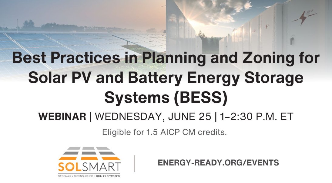 Join SolSmart on 6/25 for the webinar, Best Practices in Planning and Zoning for Solar PV and Battery Energy Storage Systems (BESS). This webinar is eligible for 1.5 AICP CM Credits. 
Register here: irecusa.zoom.us/webinar/regist…