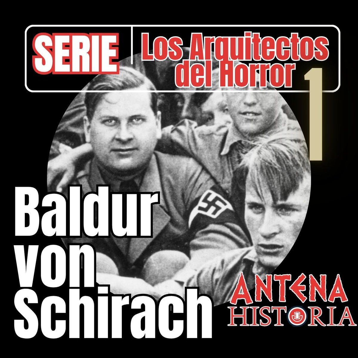 Vamos a comenzar una nueva serie en Antena Historia "Arquitectos del Horror". Hablaremos de personajes que contribuyeron enormemente al régimen nazi desde la sombra.
El primer episodio será sobre, Baldur von Schirach, pero...
¿De quien te gustaría que hablara en esta serie?