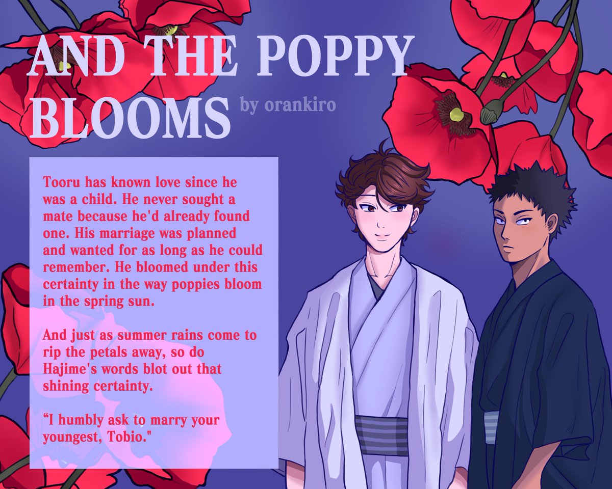 orankiro's tweet image. And the Poppy Blooms 
@iwaoibb  #iwaoibb2425

#iwaoi • Arranged Marriage • Edo Period • Omegaverse

Link: archiveofourown.org/works/65382691