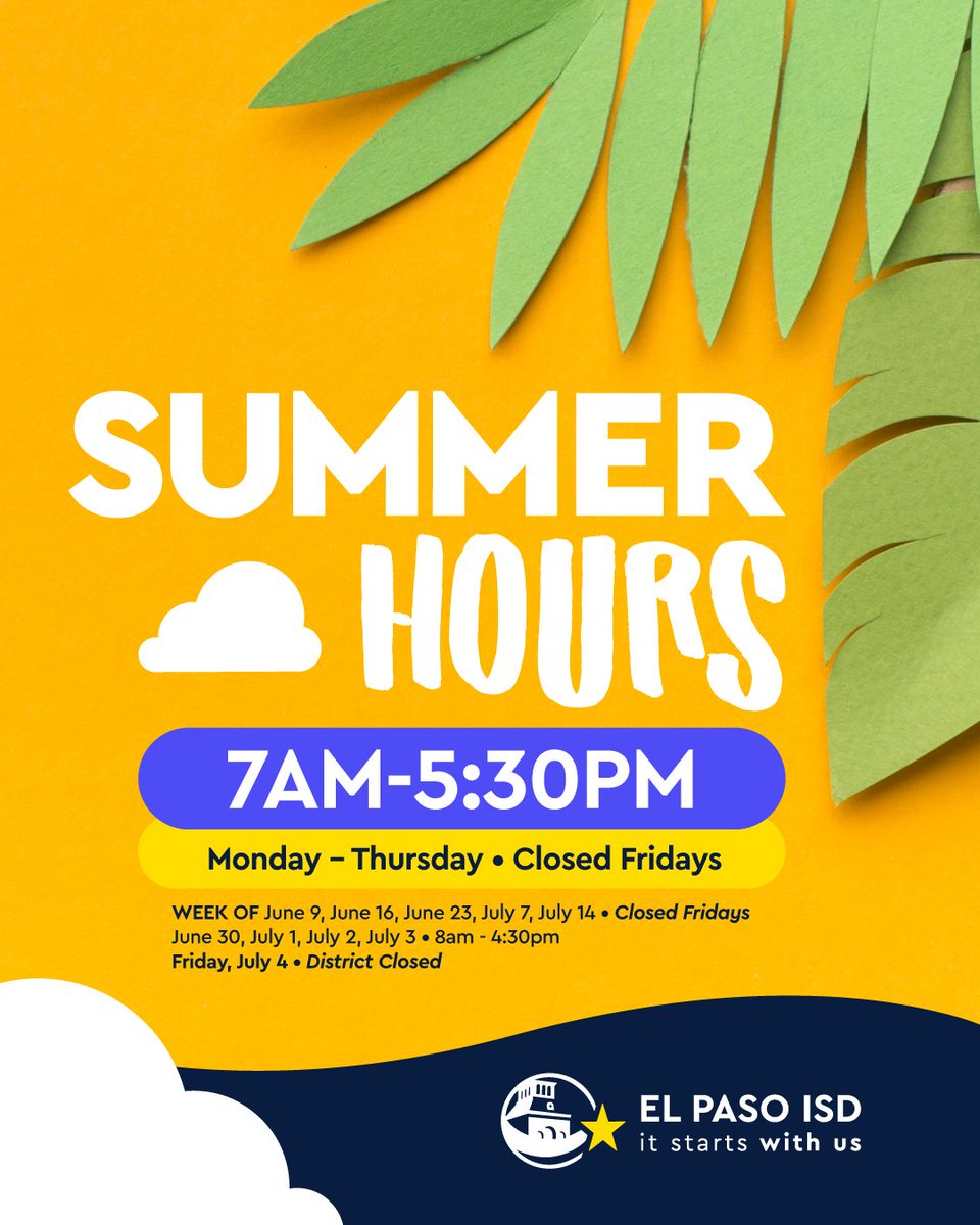 ☀️Starting next week!☀️ From June 9 to July 17, El Paso ISD will be operating on summer hours! 🌄

The district will be open Monday through Thursday from 7am-5:30pm on the weeks of June 9, June 16, June 23, July 7, and July 14. ✅ #ItStartsWithUs