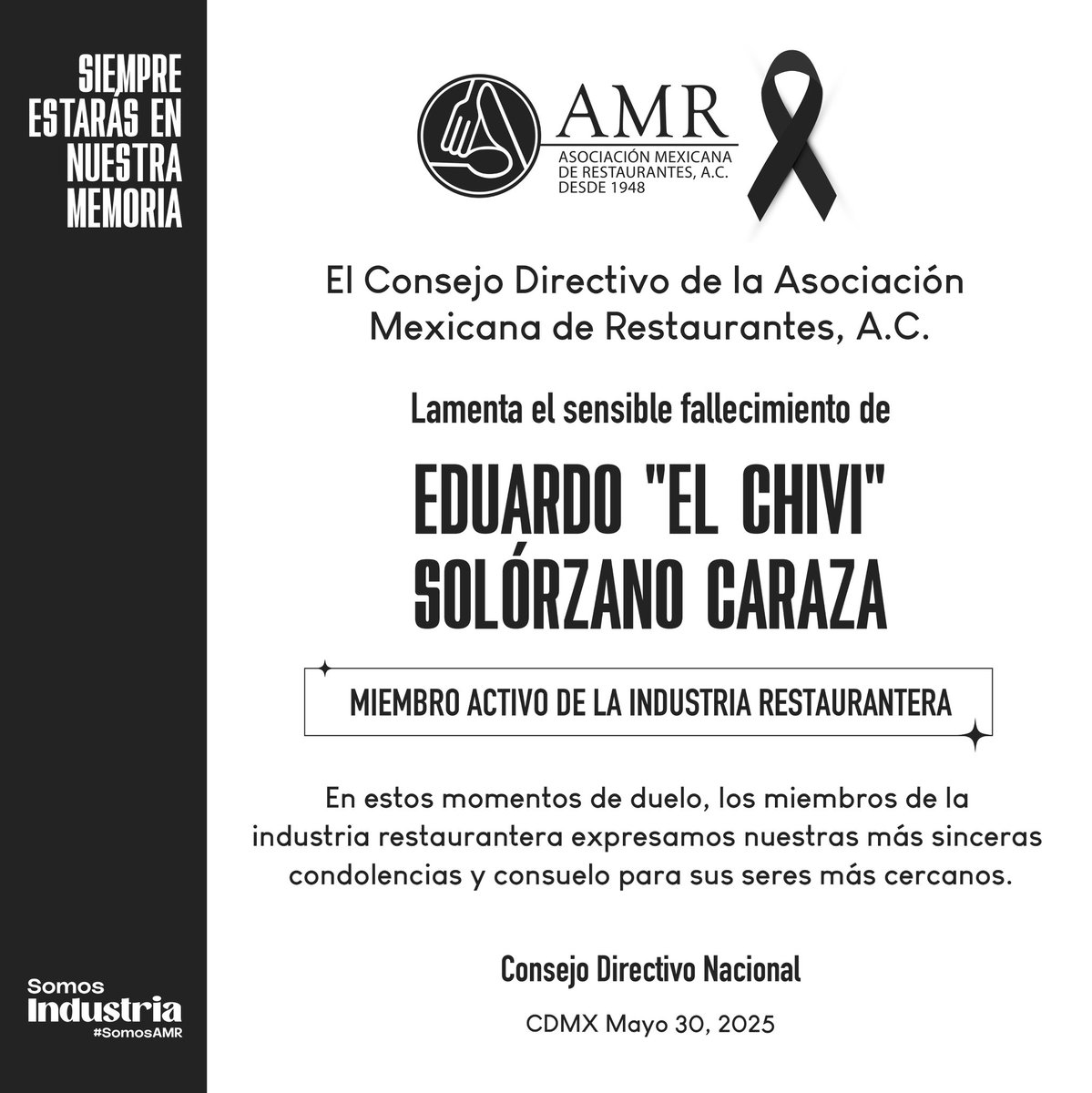 AMRrest's tweet photo. La Asociación Mexicana de Restaurantes lamenta el sensible fallecimiento de:

EDUARDO “EL CHIVI” SOLÓRZANO CARAZA 
Miembro activo de la industria restaurantera 

Descanse en paz 🕊️

#SiempreEstarásEnNuestraMemoria
#SomosAMR https://t.co/l9uMMkAEhi