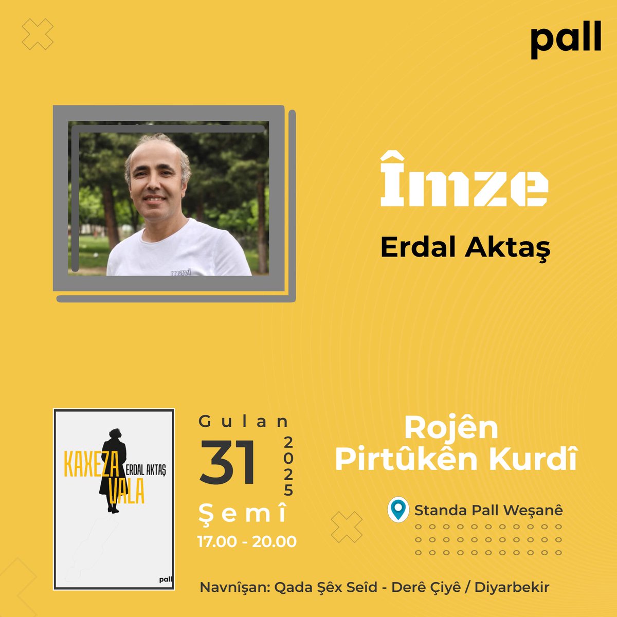 Nivîskarê me Erdal Aktaş sibê şemiyê dê li standa Pallê be û kitêba xwe ya çîrokan "Kaxeza Vala" bo xwîneran îmze bike. 

📆 31ê Gulanê / Şemî
⏱️ 17.00 - 20.00
📍 Derê Çiyê, Qada Şêx Seîd / Diyarbekir