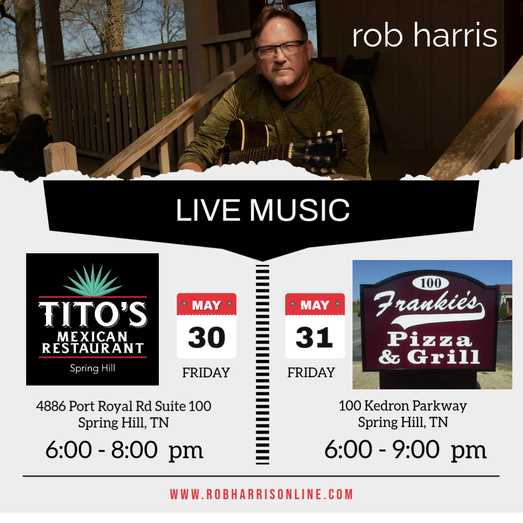 robharrismusic's tweet photo. 2 music gigs this weekend. Tonight (5/30) at Tito's Mexican Restaurant - Spring Hill, TN. Saturday (5/31) at Frankie's Pizza &amp; Grill. https://t.co/d5Iy04rq5f
