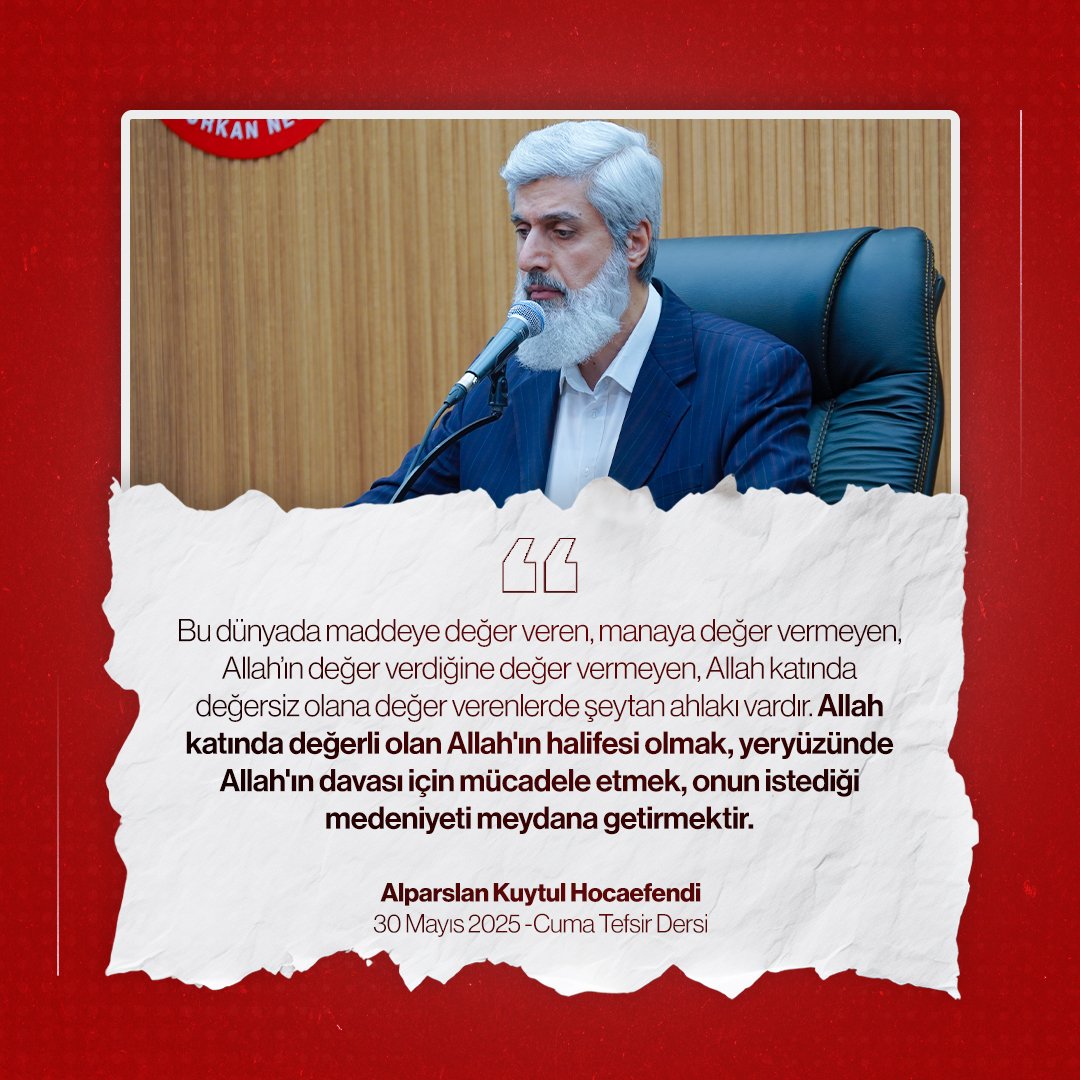Bu dünyada maddeye değer veren, manaya değer vermeyen, Allah’ın değer verdiğine değer vermeyen, Allah katında değersiz olana değer verenlerde şeytan ahlakı vardır. Allah katında değerli olan Allah'ın halifesi olmak, yeryüzünde Allah'ın davası için mücadele etmek, onun istediği