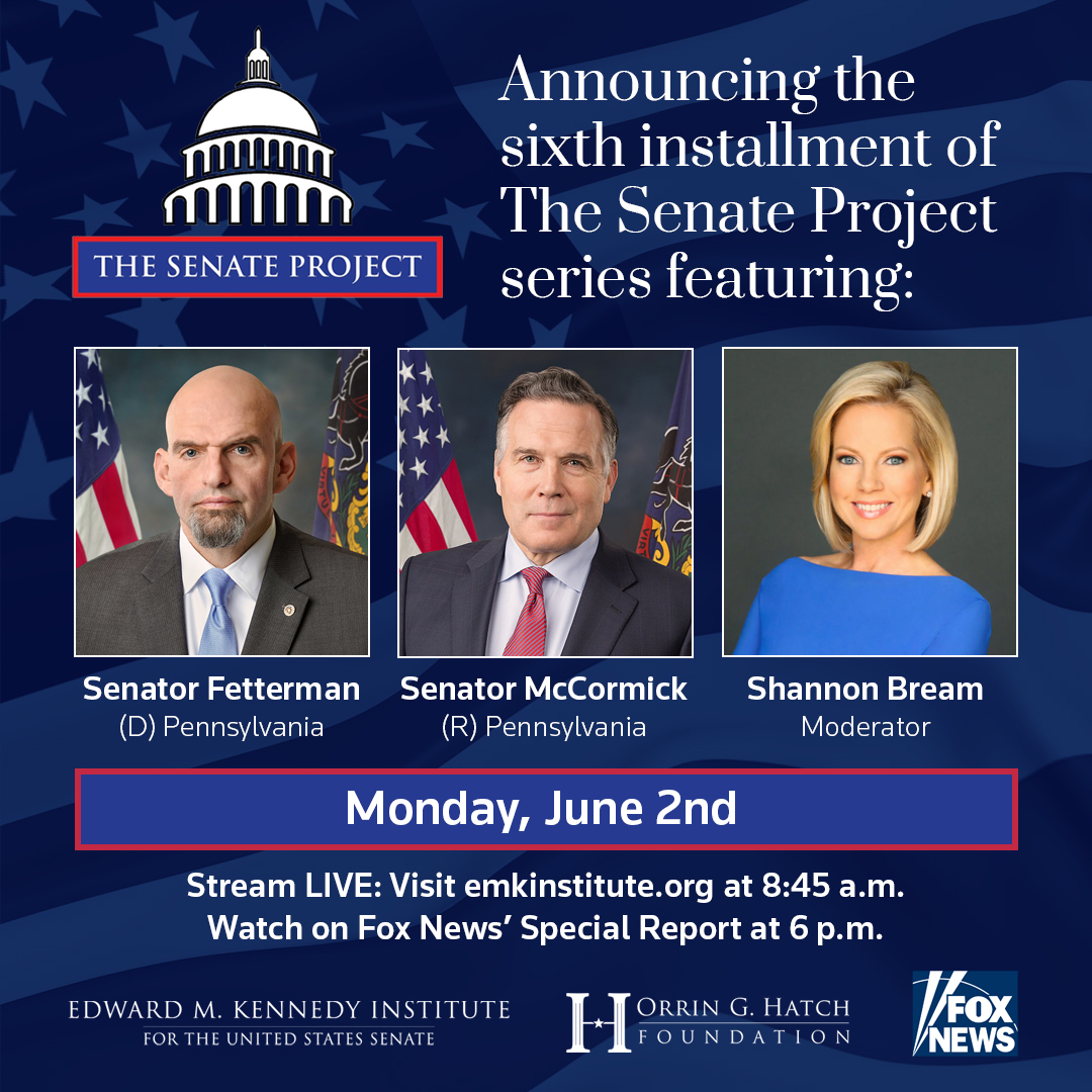Edward M. Kennedy Institute for the U.S. Senate (@emkinstitute) on Twitter photo The 6th installment of #TheSenateProject series with <a href="/SenFettermanPA/">U.S. Senator John Fetterman</a> and <a href="/SenMcCormickPA/">Senator Dave McCormick</a>, moderated by FOX News’ <a href="/ShannonBream/">Shannon Bream</a>, will stream live on Monday, June 2 at 9:00 am at emkinstitute.org.
The Senate Project brings current US Senators before a national audience to The 6th installment of #TheSenateProject series with <a href="/SenFettermanPA/">U.S. Senator John Fetterman</a> and <a href="/SenMcCormickPA/">Senator Dave McCormick</a>, moderated by FOX News’ <a href="/ShannonBream/">Shannon Bream</a>, will stream live on Monday, June 2 at 9:00 am at emkinstitute.org.
The Senate Project brings current US Senators before a national audience to