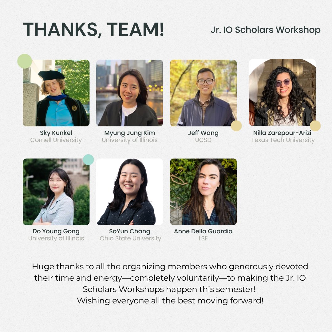 Junior IO Scholars Workshop (@jr_ioscholars) on Twitter photo Thanks to all the organizing members who generously devoted their time and energy to making the workshops happen this semester! Wishing everyone all the best moving forward! <a href="/skytheacademic/">Sky Kunkel (they/them)</a> <a href="/MyungJungKim1/">Myung Jung Kim</a> <a href="/jefferywang0429/">Jeffery Shih-Chieh Wang</a> <a href="/nilazarepourar/">Nila Zarepour-Arizi</a> <a href="/doyoung_gong/">Do Young Gong</a> <a href="/aydeegeegee/">Anne Della Guardia</a> Thanks to all the organizing members who generously devoted their time and energy to making the workshops happen this semester! Wishing everyone all the best moving forward! <a href="/skytheacademic/">Sky Kunkel (they/them)</a> <a href="/MyungJungKim1/">Myung Jung Kim</a> <a href="/jefferywang0429/">Jeffery Shih-Chieh Wang</a> <a href="/nilazarepourar/">Nila Zarepour-Arizi</a> <a href="/doyoung_gong/">Do Young Gong</a> <a href="/aydeegeegee/">Anne Della Guardia</a>
