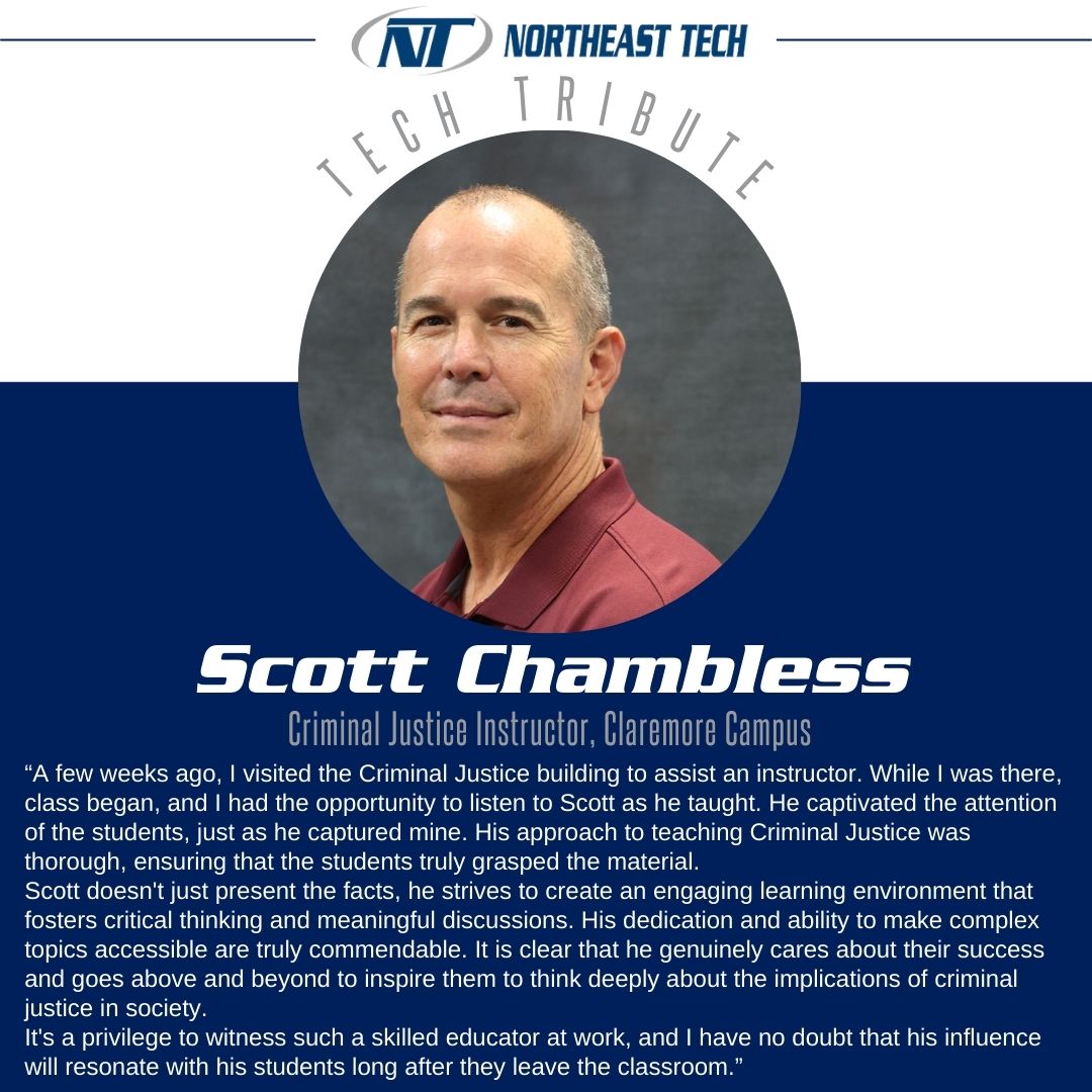 NortheastTech's tweet image. Congratulations Scott Chambless for being nominated for a #TechTribute! Scott is one of the #ClaremoreCampus Criminal Justice instructors who has a passion for teaching and his students. Thank you for serving #NETech! 👏